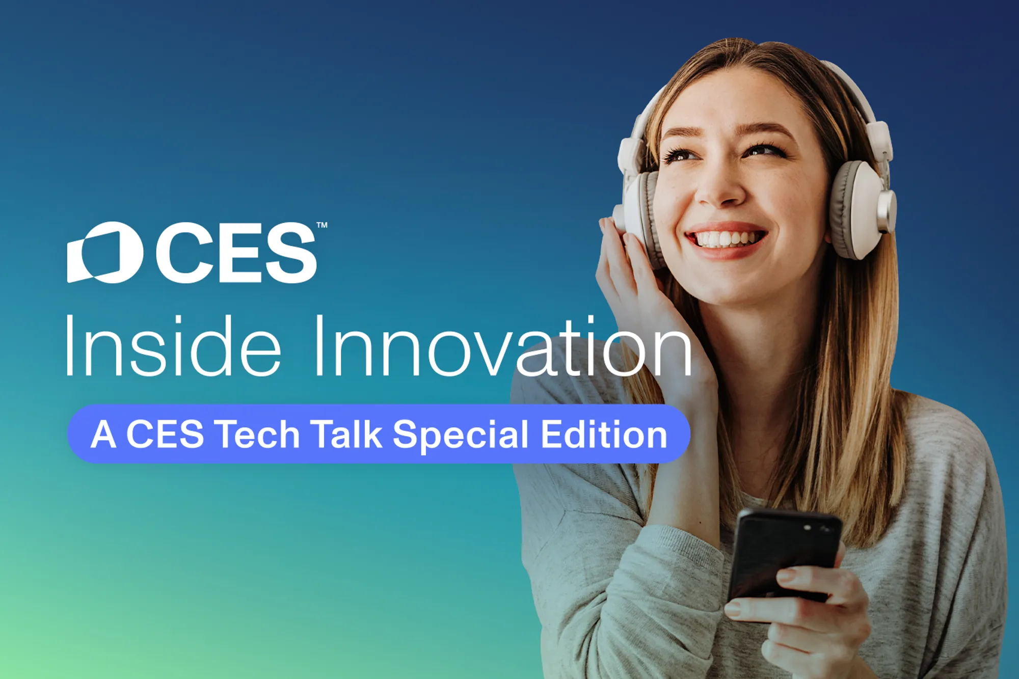 Inside Innovation: A CES Tech Talk Podcast Special Edition